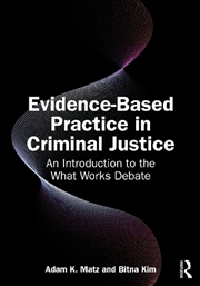 Buy Evidence-Based Practice in Criminal Justice