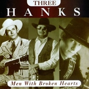 Buy Three Hanks: Men With Broken Hearts