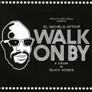 Buy Walk On By: A Tribute To Black Moses