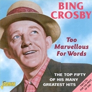 Buy Too Marvelous For Words: Top 50 Of His Many Greatest Hits