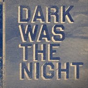 Buy Dark Was The Night