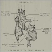 Buy Reckless With Your Remixes