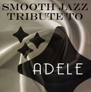 Buy Adele Smooth Jazz Tribute