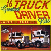 Buy 16 Greatest Truck Driving Hits
