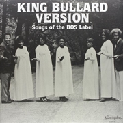 Buy King Bullard Version Songs Of The BOS Label