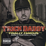 Buy Finally Famous: Born A Thug