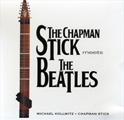 Buy Chapman Stick Meets The Beatles