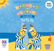 Buy Bananas in Pyjamas: Surf's Up