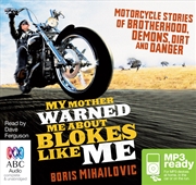 Buy My Mother Warned Me About Blokes Like Me