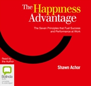 Happiness Advantage: Seven Principles that Fuel Success & Performance At Work | Audio Book