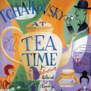Buy Tchaikovsky For Tea Time