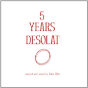 Buy 5 Years Desolat- Selected And Mixed By Loco Dice
