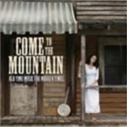 Buy Come To The Mountain: Old Time