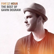 Buy Finest Hour- The Best Of Gavin Degraw
