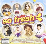 Buy So Fresh - Hits Of Summer 2016 CD