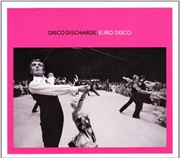 Buy Disco Discharge - Euro Disco