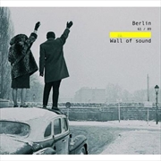 Buy Berlin 61/89 Wall Of Sound