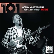 Buy 101 - Got My Mojo Working: Best Of Muddy Waters