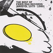 Buy Best Of Fried Egg Records (Bristol 1979-1980)