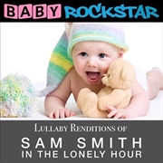 Lullaby Renditions Of Sam Smith - In The Lonely Hour | CD