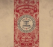Buy Link Of Chain- A Songwriters Tribute To Chris Smither