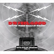 Buy Gettin' Their Kicks At The Bbc With Wilko Johnson 1973-75