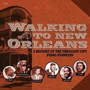 Buy Walking To New Orleans - A History Of The Crescent City Piano Pioneers