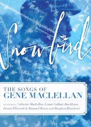 Buy Snowbird - The Songs Of Gene Maclellan