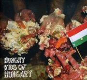 Buy Hungry Kids Of Hungary