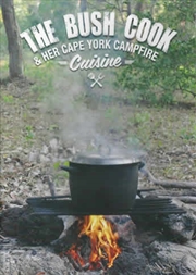 Buy Bush Cook & Her Cape York Campfire