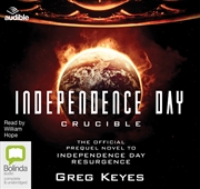 Independence Day: Crucible | Audio Book