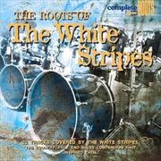 Buy Roots Of The White Stripes, The