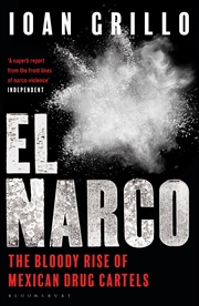 El Narco: The Bloody Rise of Mexican Drug Cartels | Paperback Book