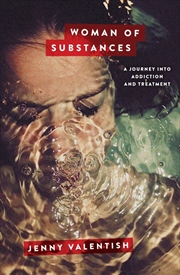 Woman of Substances: A Journey into Addiction and Treatment | Paperback Book