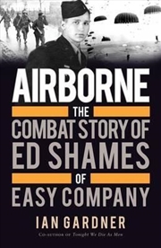 Buy Airborne: The Combat Story of Ed Shames of Easy Company
