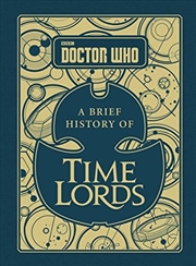 Buy Doctor Who: A Brief History of Time Lords