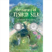 Buy Naming Of Tishkin Silk