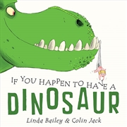 Buy If You Happen To Have A Dinosaur