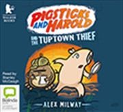 Pigsticks And Harold And The Tuptown Thief | Audio Book