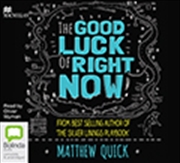 Good Luck Of Right Now | Audio Book
