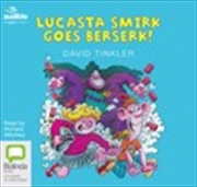 Buy Lucasta Smirk Goes Berserk!