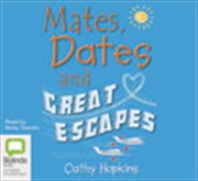 Buy Mates, Dates and Great Escapes