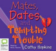 Buy Mates, Dates and Tempting Trouble