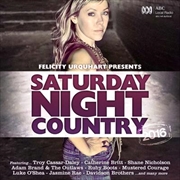 Buy Felicity Urquhart Presents Saturday Night Country 2016