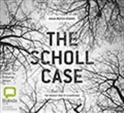 Buy The Scholl Case