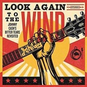 Buy Look Again To The Wind- Johnny Cash's Bitter Tears Revisited 