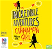 Buy The Incredible Adventures of Cinnamon Girl
