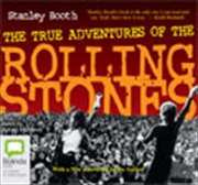 Buy The True Adventures of the Rolling Stones