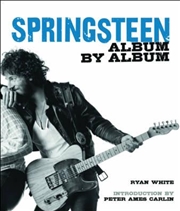 Bruce Springsteen Album By Album | Hardback Book