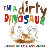 Buy I'm a Dirty Dinosaur